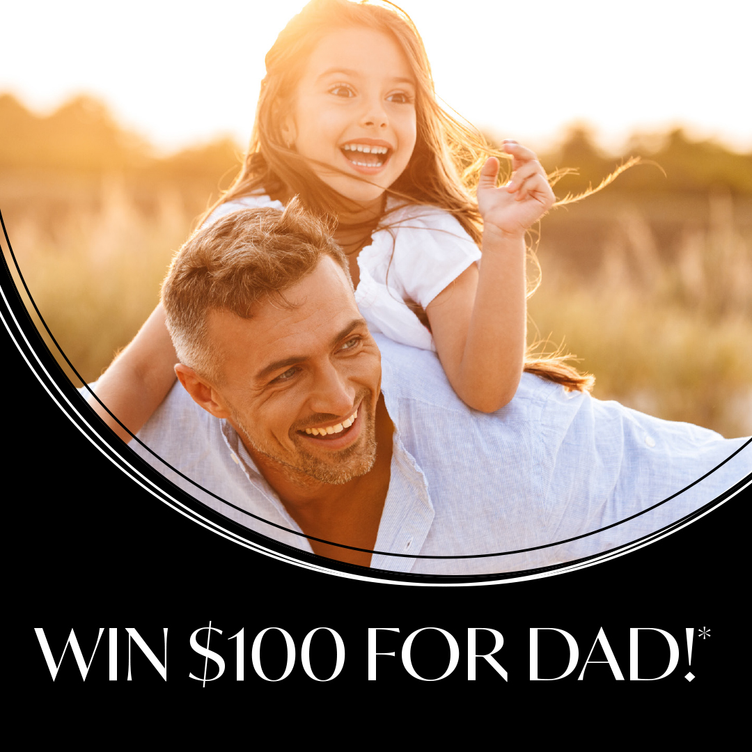 Win $100 for Dad!